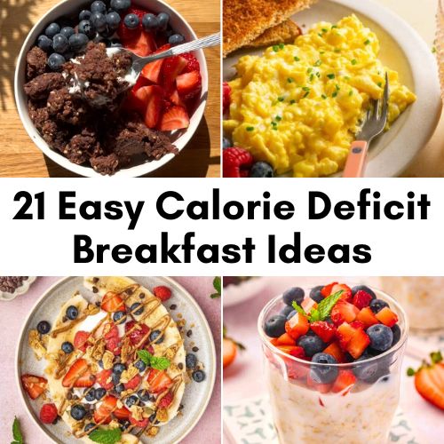 Easy Calorie Deficit Breakfast Ideas